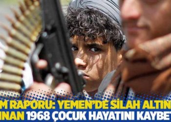 BM raporu: Yemen’de silah altına alınan 1968 çocuk hayatını kaybetti