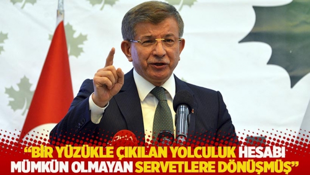 "Başbakan olunca gördüm ki, bir yüzükle çıkılan yolculuk hesabı mümkün olmayan servetlere dönüşmüş"