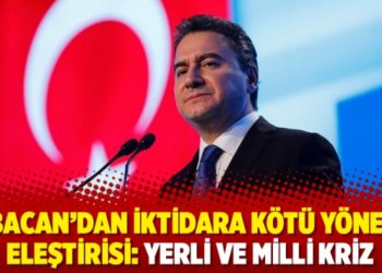 Babacan'dan iktidara k&ouml;t&uuml; y&ouml;netim eleştirisi: Yerli ve milli kriz