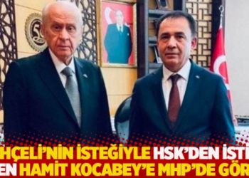 Bah&ccedil;eli'nin isteğiyle HSK'den istifa eden Hamit Kocabey'e MHP'de g&ouml;rev
