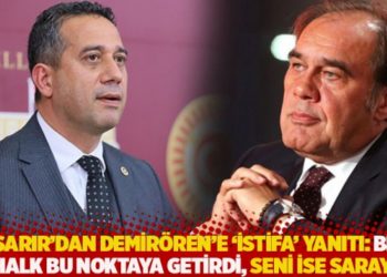 Başarır&rsquo;dan Demir&ouml;ren'e 'istifa' yanıtı: Beni halk bu noktaya getirdi, seni ise Saray