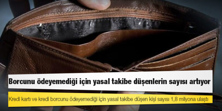 Borcunu ödeyemediği için yasal takibe düşenlerin sayısı artıyor