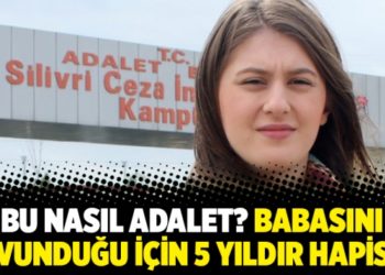 Bu nasıl adalet? Babasını savunduğu i&ccedil;in 5 yıldır hapiste