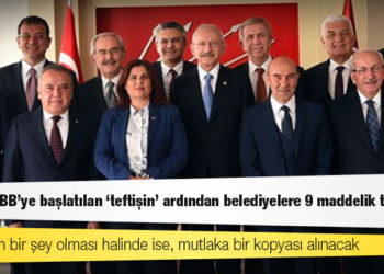 CHP’den İBB’ye başlatılan ‘teftişin’ ardından belediyelere 9 maddelik talimat