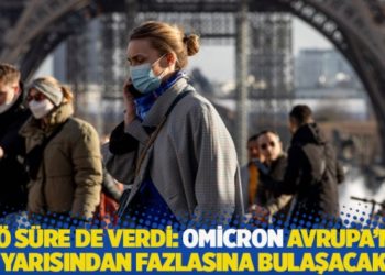 DS&Ouml; s&uuml;re de verdi: Omicron Avrupa&rsquo;nın yarısından fazlasına bulaşacak