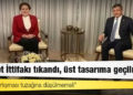 Davutoğlu, Akşener ve Kılıçdaroğlu’na Millet İttifakı yerine 'yeni ittifak' oluşturulmasını önerdi