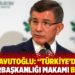 Davutoğlu: &ldquo;T&uuml;rkiye&rsquo;de cumhurbaşkanlığı makamı boştur&rdquo;