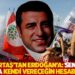 Demirtaş'tan Erdoğan'a: Sen beni bırak da kendi vereceğin hesabı d&uuml;ş&uuml;n