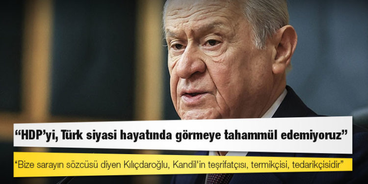Devlet Bahçeli: HDP’yi, Türk siyasi hayatında görmeye tahammül edemiyoruz