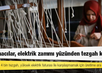 Dokumacılar, elektrik zammı yüzünden tezgah kapattı
