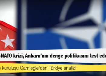 Düşünce kuruluşu Carniegie'den Türkiye analizi: Rusya-NATO krizi, Ankara'nın denge politikasını test edecek