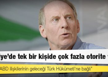 Dış İlişkiler Konseyi Başkanı Richard Haass: Türkiye-ABD ilişkilerinin geleceği Türk Hükümeti'ne bağlı