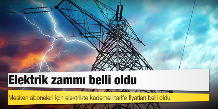Elektrik zammı belli oldu