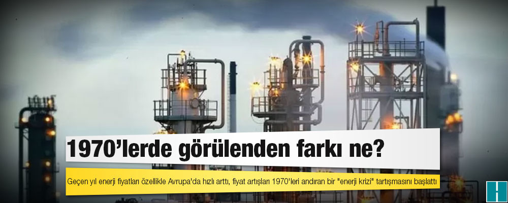 Enerji krizi: 1970'lerde görülenden farkı ne?