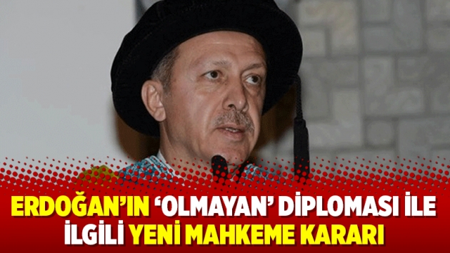 Erdoğan'ın 'olmayan' diploması ile ilgili yeni mahkeme kararı