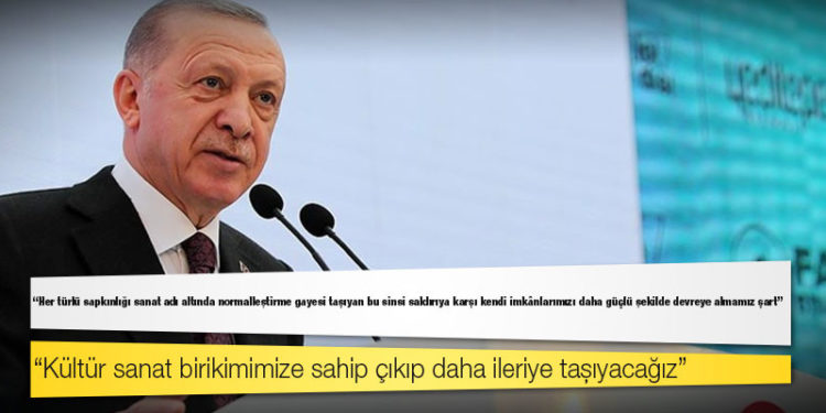 Erdoğan: Kültür sanat birikimimize sahip çıkıp daha ileriye taşıyacağız