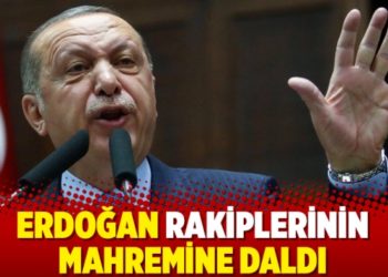 Erdoğan rakiplerinin mahremine daldı