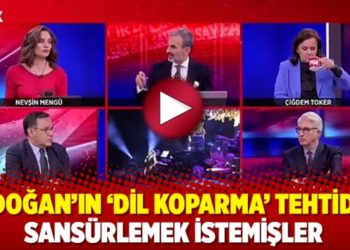 Erdoğan'ın 'dil koparma' tehtidini sans&uuml;rlemek istemişler