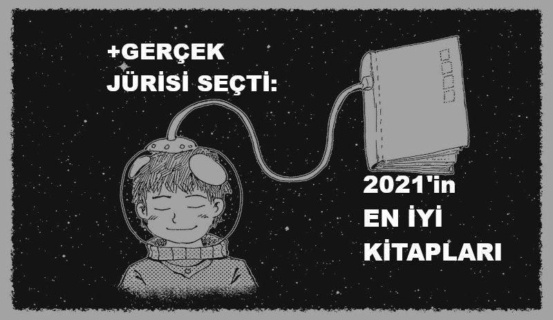 +GERÇEK jürisi seçti: 2021'in en iyi kitapları