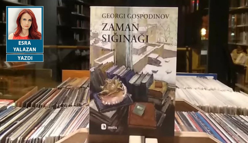 Geçmişe sığınmak, zaman ve Gospodinov