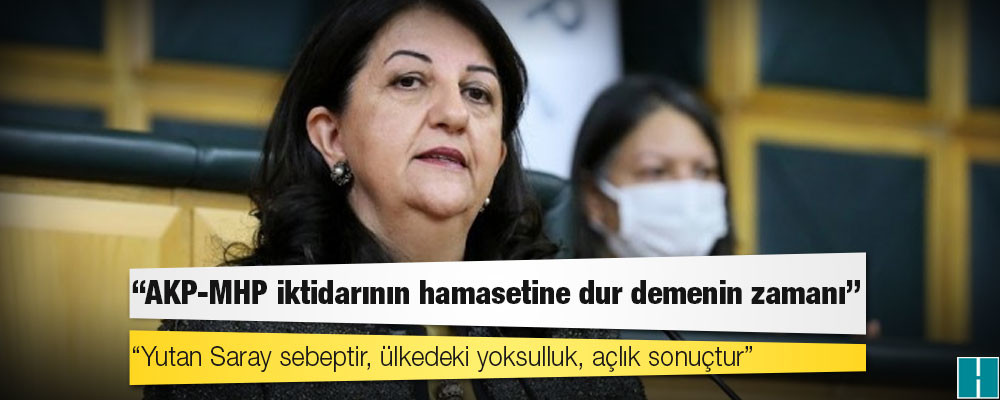 HDP Eş Genel Başkanı Buldan: Faturadaki bedelin bir kısmı, İdlib'deki ÖSO çetelerinin elektrik masraflarını karşılıyor, onların maaşları ödeniyor