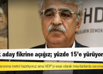 HDP Eş Genel Başkanı Sancar: Muhalefet partilerinin tümüyle mutabakatı sağlayabilirsek ortak aday fikrini benimseriz