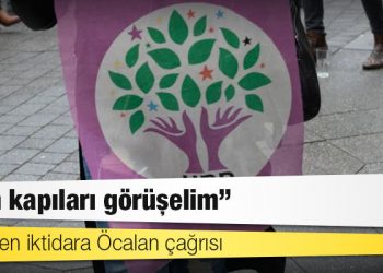 HDP'den iktidara Öcalan çağrısı: Açın kapıları görüşelim