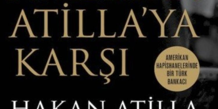 Hakan Atilla kitap çıkarıyor: Amerika Atilla’ya Karşı
