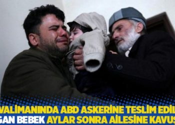 Havalimanında ABD askerine teslim edilen Afgan bebek aylar sonra ailesine kavuştu