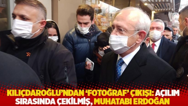 Kılıçdaroğlu’ndan ‘fotoğraf’ çıkışı: Açılım sırasında çekilmiş, muhatabı Erdoğan