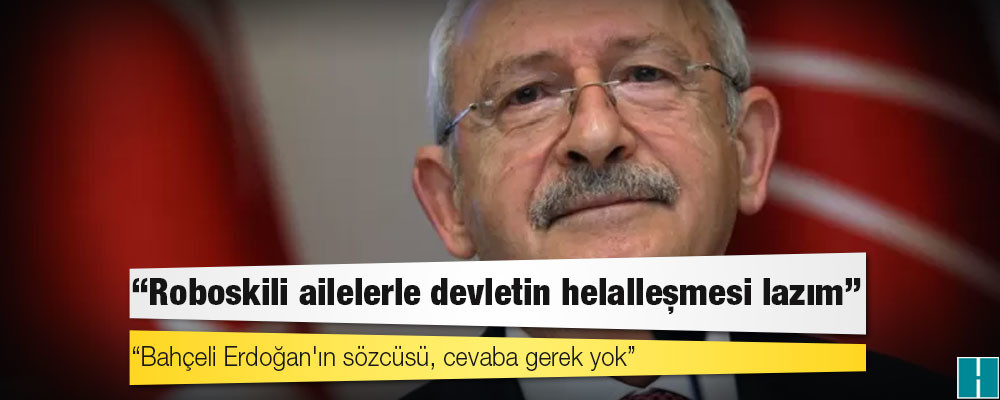 Kılıçdaroğlu: Erdoğan sokağa çıkmamızı istiyor; zorlayacak, baskı kuracak ama çıkmayacağız