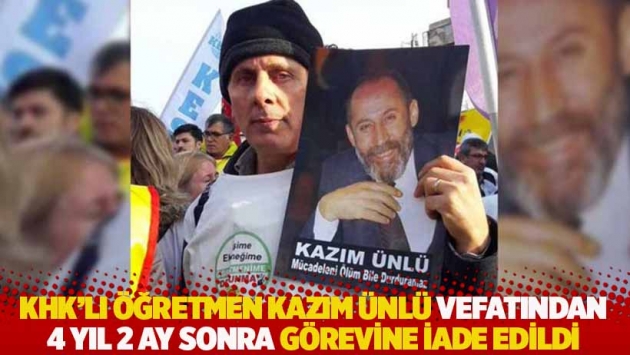 KHK’lı öğretmen Kazım Ünlü vefatından 4 yıl 2 ay sonra görevine iade edildi