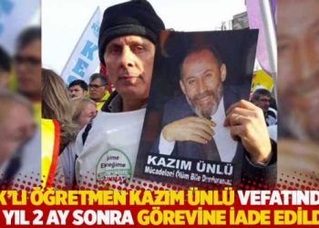KHK&rsquo;lı &ouml;ğretmen Kazım &Uuml;nl&uuml; vefatından 4 yıl 2 ay sonra g&ouml;revine iade edildi