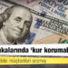 Kamu bankalarında ‘kur korumalı’ telaşı: Genel müdür bile müşterileri aramış