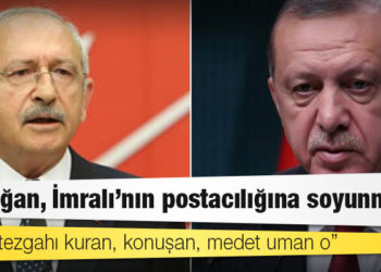 Kılıçdaroğlu: Erdoğan, İmralı'nın postacılığına soyunmuş