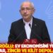 Kılıçdaroğlu: Ev ekonomisini yok eden kurumlar, zincir ve kilit depolasınlar