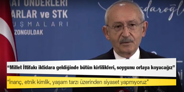 Kılıçdaroğlu: Millet İttifakı iktidara geldiğinde bütün kirlilikleri, soygunu ortaya koyacağız