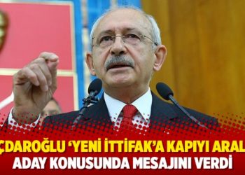 Kılı&ccedil;daroğlu 'yeni ittifak'a kapıyı araladı, aday konusunda mesajını verdi
