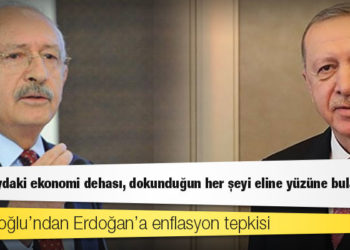 Kılıçdaroğlu’ndan Erdoğan’a enflasyon tepkisi: Ey Saraydaki ekonomi dehası, dokunduğun her şeyi eline yüzüne bulaştırdın!