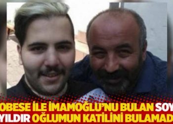 "MOBESE ile İmamoğlu&rsquo;nu bulan Soylu 6 yıldır oğlumun katilini bulamadı"