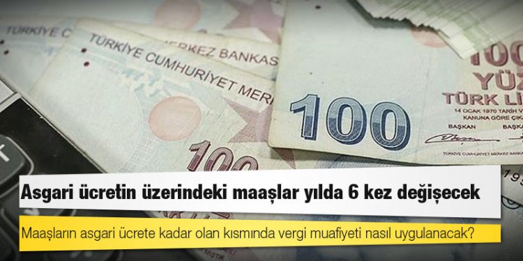 Maaşların asgari ücrete kadar olan kısmında vergi muafiyeti nasıl uygulanacak?