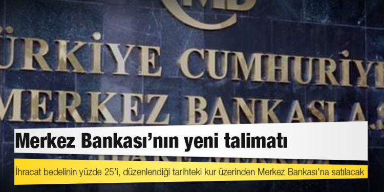 Merkez Bankası’nın Yeni Talimatı: İhracat Bedelinin Yüzde 25’i ...