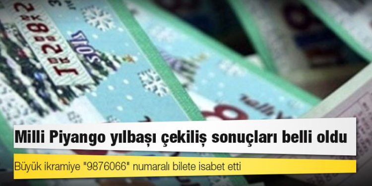 Milli Piyango yılbaşı çekiliş sonuçları belli oldu