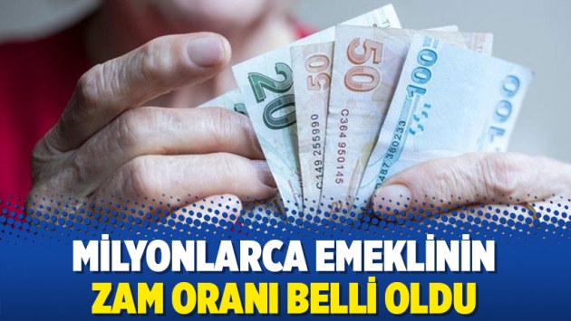 Milyonlarca emeklinin zam oranı belli oldu