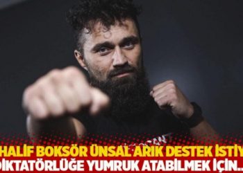 Muhalif boks&ouml;r &Uuml;nsal Arık destek istiyor: Diktat&ouml;rl&uuml;ğe yumruk atabilmek i&ccedil;in...