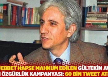 M&uuml;ebbet hapse mahkum edilen G&uuml;ltekin Avcı i&ccedil;in &ouml;zg&uuml;rl&uuml;k kampanyası: 60 bin tweet atıldı