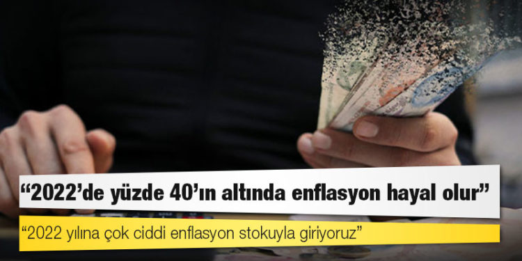 Prof. Oğuz Oyan: 2022'de yüzde 40’ın altında enflasyon hayal olur