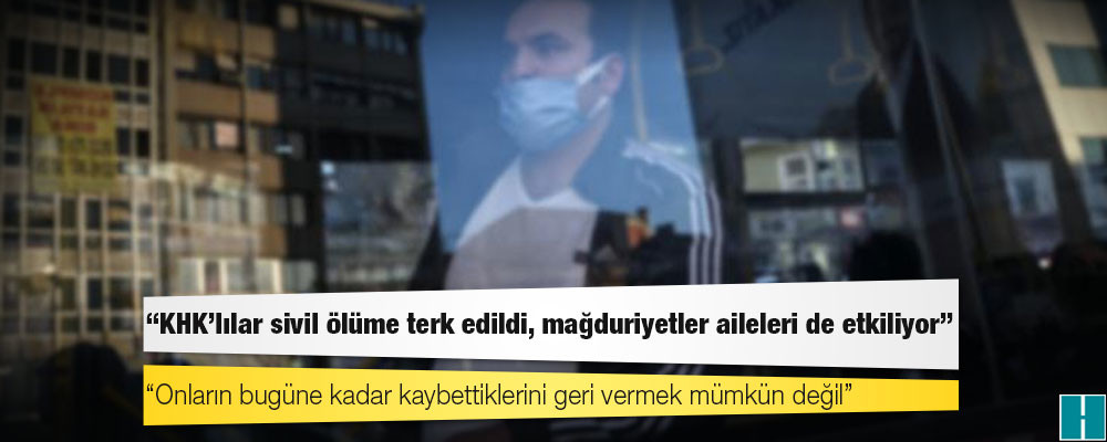 Rapor: KHK'lılar sivil ölüme terk edildi, mağduriyetler aileleri de etkiliyor