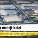 Sanayide enerji krizi; Denizli OSB'de üretim duracak, 30 bin işçi 3 gün süreyle çalışmayacak