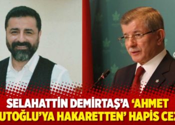 Selahattin Demirtaş&rsquo;a &lsquo;Ahmet Davutoğlu&rsquo;ya hakaretten&rsquo; hapis cezası